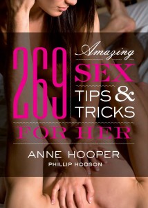 269 Amazing Sex Tips and Tricks for Her - Anne Hooper & Phillip  Hodson
