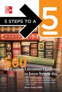 5 Steps to A 5 _500 AP English Literature Questions to Know By Test Day - Shveta Verma Miller - 9780071754118