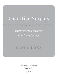 Cognitive Surplus _Creativity and Generosity in a Connected Age - Clay Shirky - 9781594202537