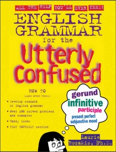 English Grammar for the Utterly Confused - Laurie Rozakis - 0071430970