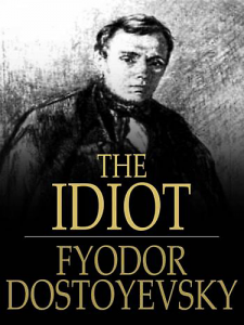 The Idiot (translated by Constance Garnett) (read by Michael Sheen) - Fyodor Dostoyevsky