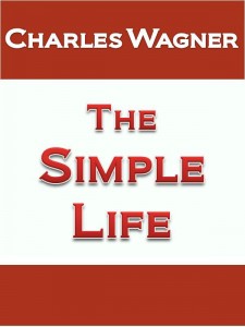 The Simple Life - Charles Wagner