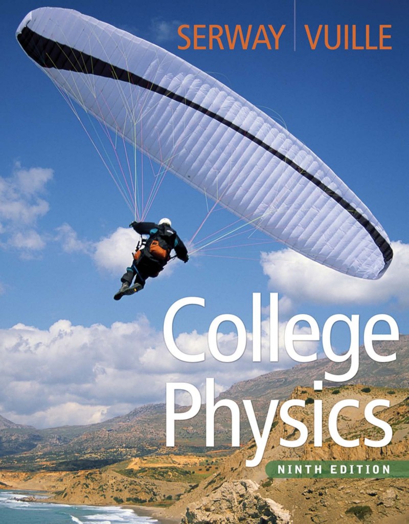 College Physics _9th Edition, 2011 Raymond A. Serway & Chris Vuille 9780840062062 PageLarge