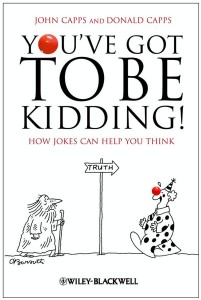 You've Got to Be Kidding! _How Jokes Can Help You Think - John Capps & Donald Capps - 9781405196642